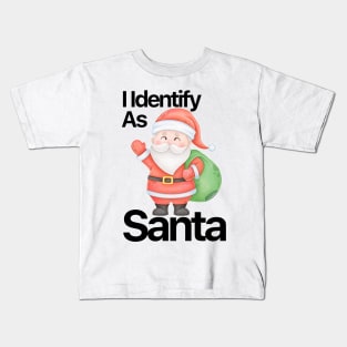 I Identify As Santa Funny Christmas Pajamas For Dad X Mas Kids T-Shirt